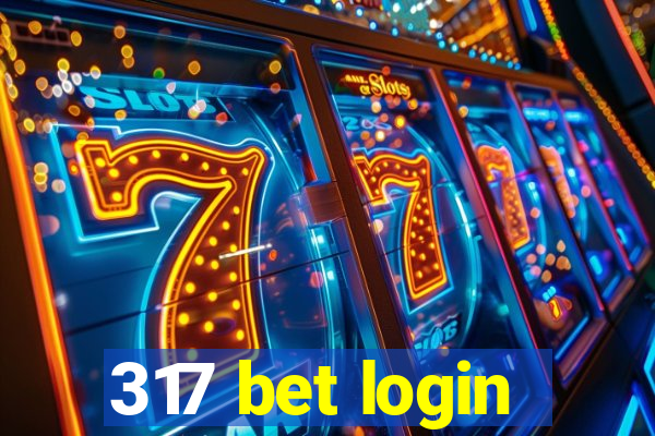 317 bet login